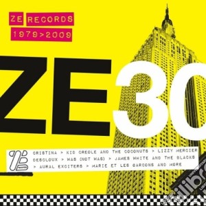 Ze 30 - Ze Records Story 1979-2009 cd musicale di ARTISTI VARI