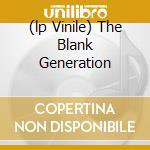 (lp Vinile) The Blank Generation cd