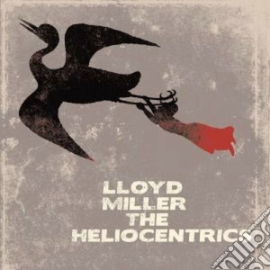 Lloyd Miller & The Heliocentrics - Lloyd Miller & The Heliocentrics cd musicale di LLOYD MILLER THE HELIOCENTRICS