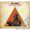 Ebo Taylor - Love & Death cd musicale di Ebo Taylor