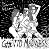 (LP Vinile) Dance Mania - Ghetto Madness (2 Lp) cd