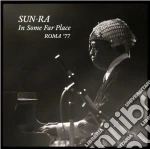 (LP Vinile) Sun Ra - In Some Far Place: Roma 77 (2 Lp) vinile