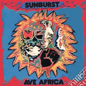 Sunburst - Ave Africa (2 Cd) cd musicale di Sunburst
