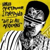 (LP Vinile) Idris Ackamoor & The Pyramids - We Be All Africans cd