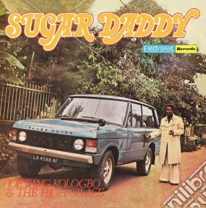 (LP Vinile) Joe King Kologbo & The High Grace - Sugar Daddy lp vinile di Joe King Kologbo & The High Grace