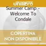 Summer Camp - Welcome To Condale cd