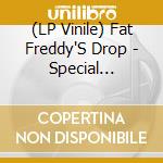 (LP Vinile) Fat Freddy'S Drop - Special Edition Part 1 - Coloured Edition (2 Lp) lp vinile