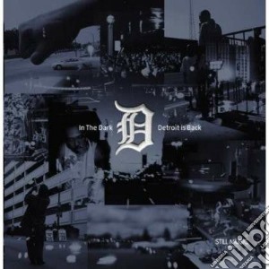 In The Dark: Detroit Is back (2 Cd) cd musicale di Artisti Vari