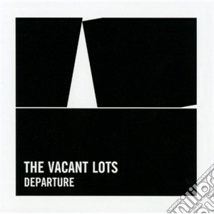 Departure cd musicale di The Vacant lots