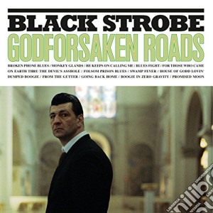 (LP VINILE) Godforsaken roads lp vinile di Strobe Black