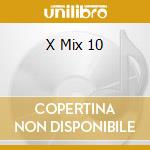 X Mix 10 cd
