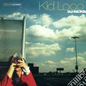 Kid Loco - Dj Kicks cd musicale di Loco Kid