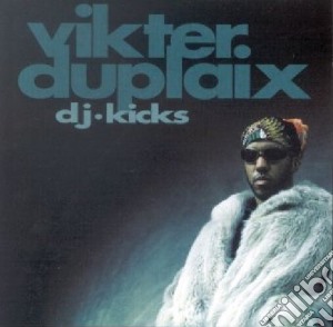 Vikter Duplaix - Dj Kicks cd musicale di Vikter Duplaix