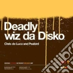 Chris De Luca - Deadly Wiz Da Disko cd