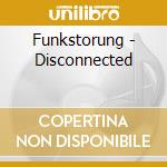 Funkstorung - Disconnected cd