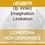 (lp Vinile) Imagination Limitation cd