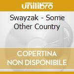 Swayzak - Some Other Country cd