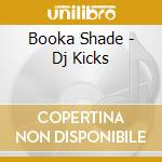 Booka Shade - Dj Kicks cd