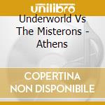 Underworld Vs The Misterons - Athens cd