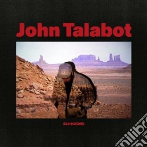John Talabot - Dj Kicks cd musicale di John Talabot