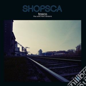 Tosca - Shopsca cd musicale di Tosca
