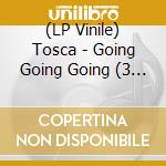 (LP Vinile) Tosca - Going Going Going (3 Lp) vinile