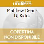 Matthew Dear - Dj Kicks cd