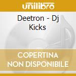 Deetron - Dj Kicks cd musicale di Deetron
