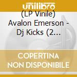 (LP Vinile) Avalon Emerson - Dj Kicks (2 Lp) lp vinile