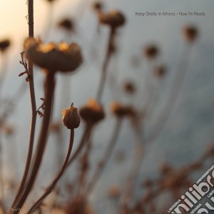 Keep shelly in Athens - Now I'm Ready cd musicale di Keep shelly in Athens