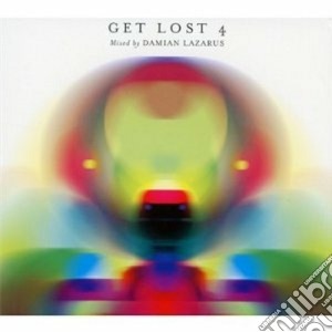 Get Lost 4 Mixed By Damian Lazarus / Various cd musicale di Artisti Vari