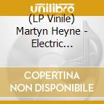 (LP Vinile) Martyn Heyne - Electric Intervals lp vinile di Heyne, Martyn