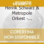 Henrik Schwarz & Metropole Orkest - Scripted Orkestra cd musicale di Henrik Schwarz & Metropole Orkest