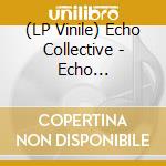 (LP Vinile) Echo Collective - Echo Collective Plays Amnesiac (2 Lp) lp vinile di Echo Collective