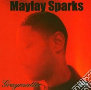 Maylay Sparks - Graymatter cd musicale
