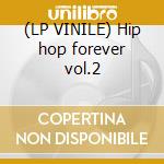 (LP VINILE) Hip hop forever vol.2 cd