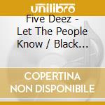 Five Deez - Let The People Know / Black Rushmore (12