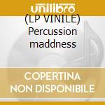 (LP VINILE) Percussion maddness cd