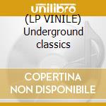 (LP VINILE) Underground classics cd