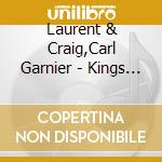 Laurent & Craig,Carl Garnier - Kings Of Techno cd musicale di CRAIG & GARNIER