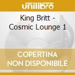 King Britt - Cosmic Lounge 1 cd