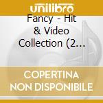Fancy - Hit & Video Collection (2 Cd) cd musicale di Fancy