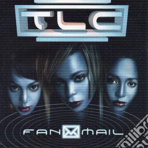 Tlc - Fanmail (2 Cd+Dvd) cd musicale di Tlc