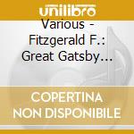 Various - Fitzgerald F.: Great Gatsby (The) (Abridged) cd musicale di F.scott Fitzgerald