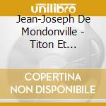 Jean-Joseph De Mondonville - Titon Et L'Aurore cd
