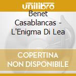 Benet Casablancas - L'Enigma Di Lea cd