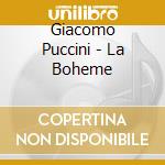 Giacomo Puccini - La Boheme cd musicale