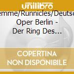 Stemme/Runnicles/Deutsche Oper Berlin - Der Ring Des Nibelungen (4 Blu-Ray) cd