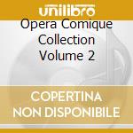 Opera Comique Collection Volume 2 cd