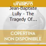 Jean-Baptiste Lully - The Tragedy Of Armide (2 Cd) cd
